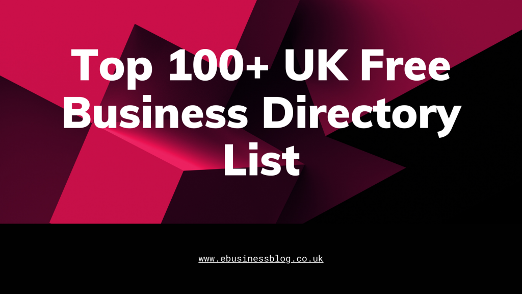 Top 100+ UK Free Business Directory List